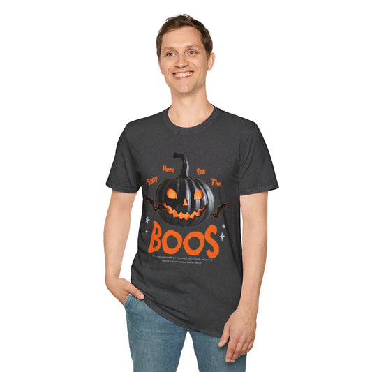 Stay Here For The Boos T-Shirt