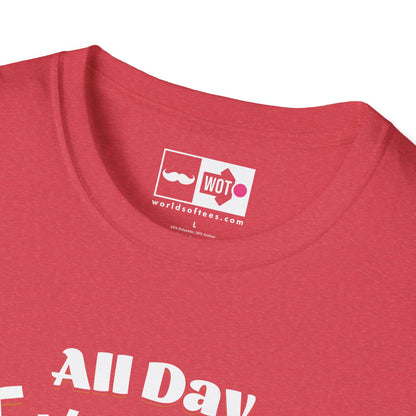 Father's Day All Day Dad T-Shirt