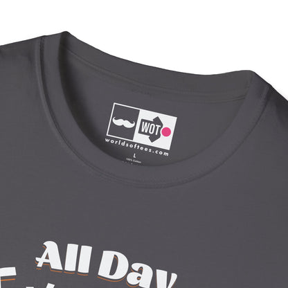 Father's Day All Day Dad T-Shirt