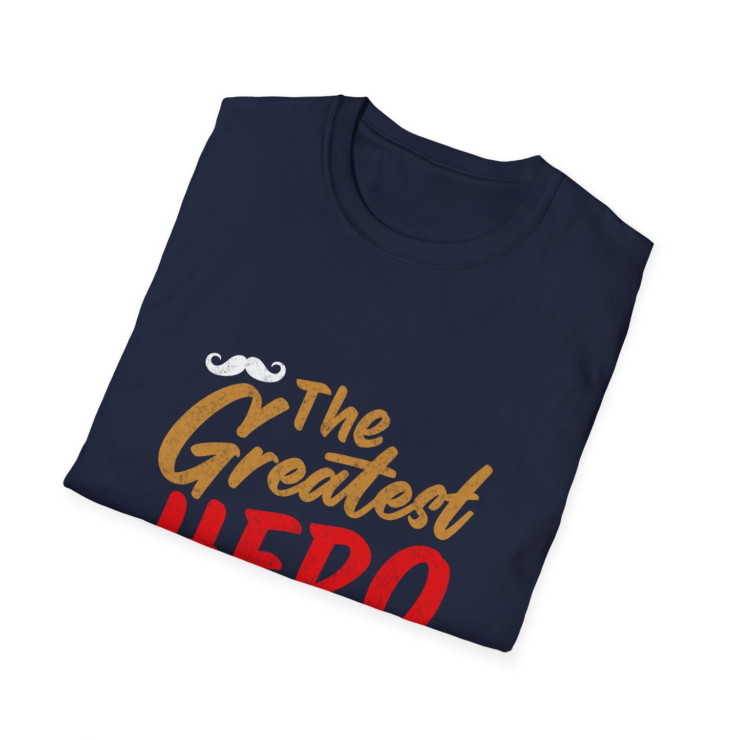 Father's Day The Greatest Hero T-Shirt